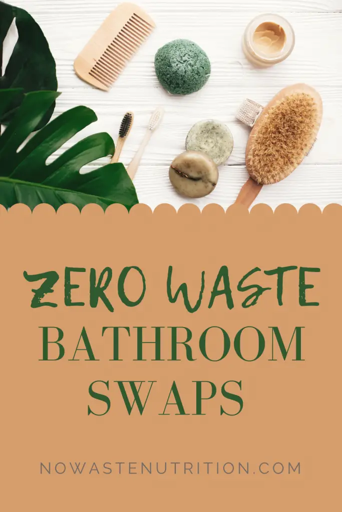 easy zero waste bathroom swaps 